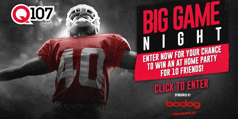 Q107's Big Game Night | Q107 Toronto - Vimarsana News