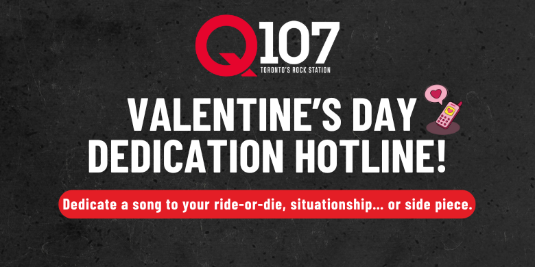 Q107’s Valentine’s Day Hotline!